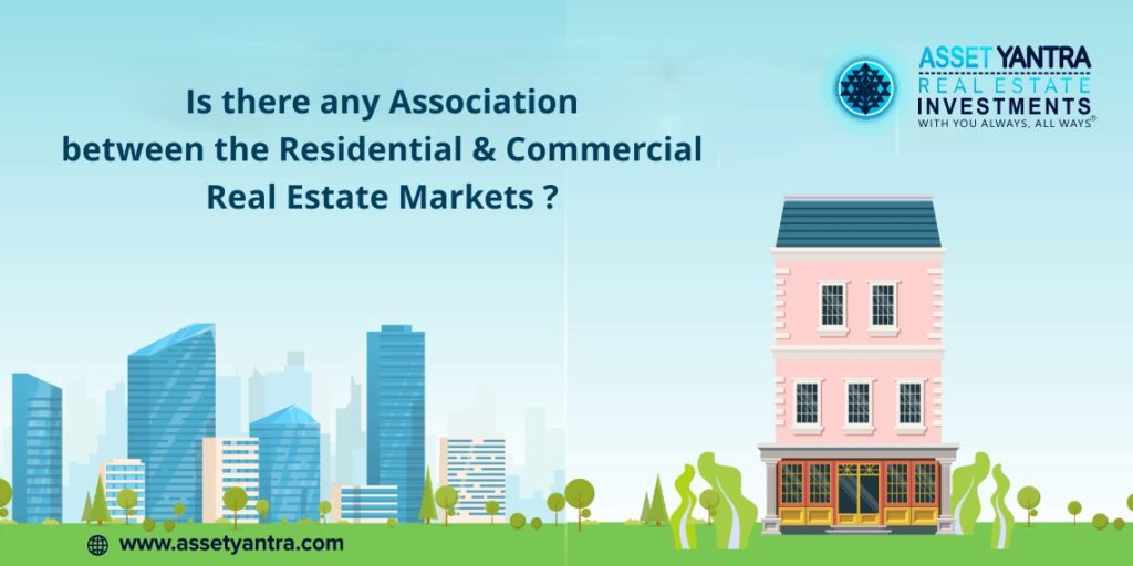 is there any association between the residential and commercial real estate?