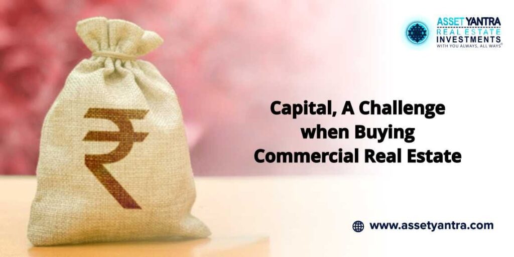 Capital, A Challenge When Buying Commercial Real Estate